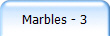 Marbles - 3