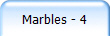 Marbles - 4
